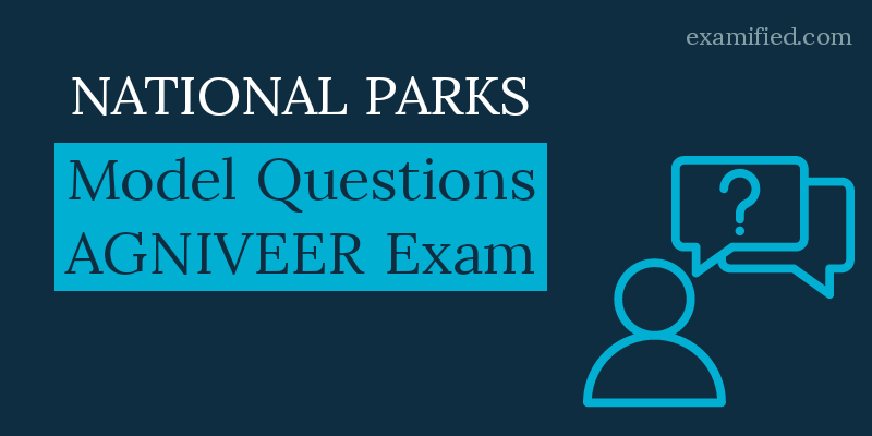 National Parks Model Questions Agniver Exam 2023