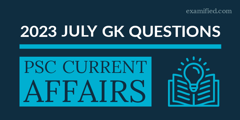 PSC July 2023 Current Affairs Questions and Answers (Malayalam)