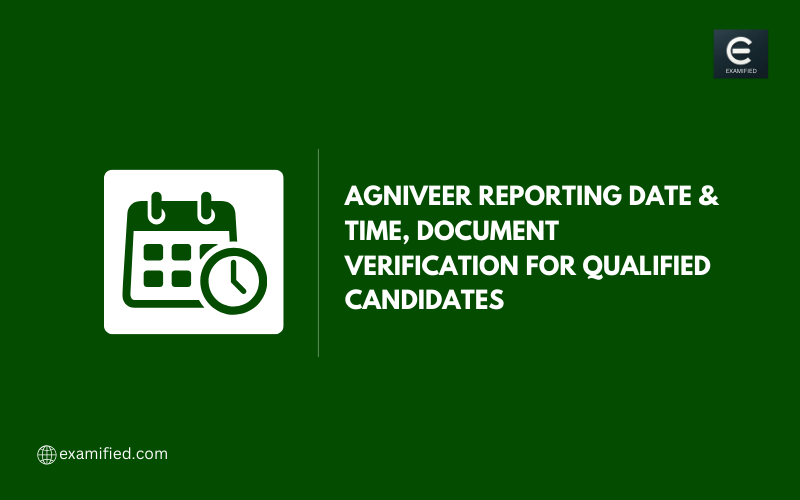 Agniveer Reporting Date & Time and Document Verification for Qualified Candidates