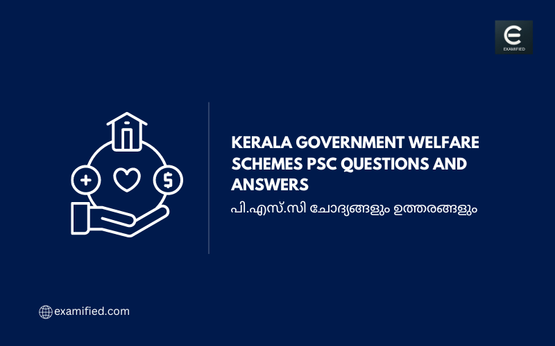 PSC Questions on Kerala Government Welfare Schemes